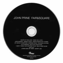 Load image into Gallery viewer, John Prine : Fair &amp; Square (CD, Album)
