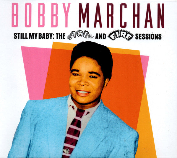 Bobby Marchan : Still My Baby : The Ace And Fire Sessions (2xCD, Comp)