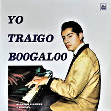 Load image into Gallery viewer, Alfredo Linares Y Su Sonora : Yo Traigo Boogaloo (LP, Album, RE)
