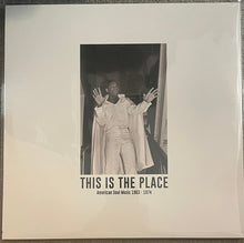 Load image into Gallery viewer, Various : This Is The Place: American Soul Music 1963-1974 (2xLP, Comp)
