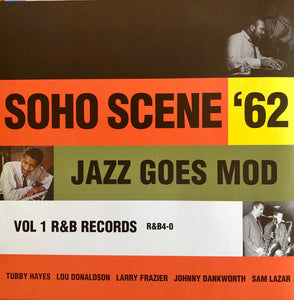 Various : Soho Scene '62 - Jazz Goes Mod Vol 1 (LP, Comp, Ltd,  Or)