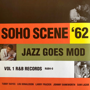 Various : Soho Scene '62 - Jazz Goes Mod Vol 1 (LP, Comp, Ltd,  Or)
