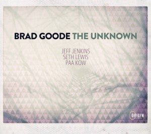 Brad Goode : The Unknown (CD, Album)