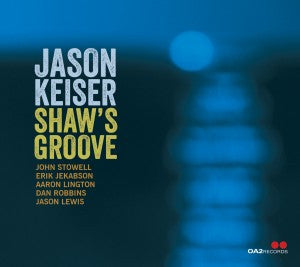 Jason Keiser : Shaw's Groove (CD, Album)