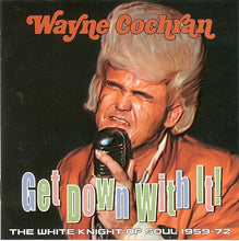 Load image into Gallery viewer, Wayne Cochran : Get Down With It! (CD, Comp)
