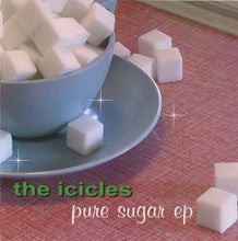 Load image into Gallery viewer, The Icicles : Pure Sugar EP (CD, EP)
