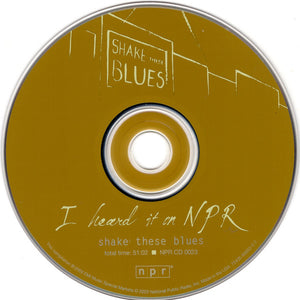 Various : I Heard It On NPR (Shake These Blues) (CD, Comp, HDC)