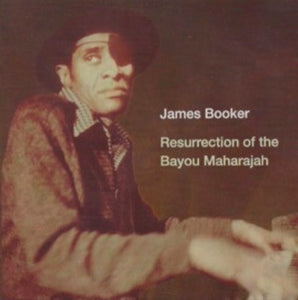 James Booker : Resurrection Of The Bayou Maharajah (CD, Album)