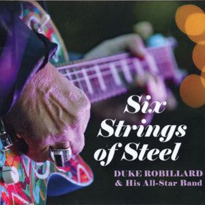 Duke Robillard & His All-Star Band : Six Strings Of Steel (CD)