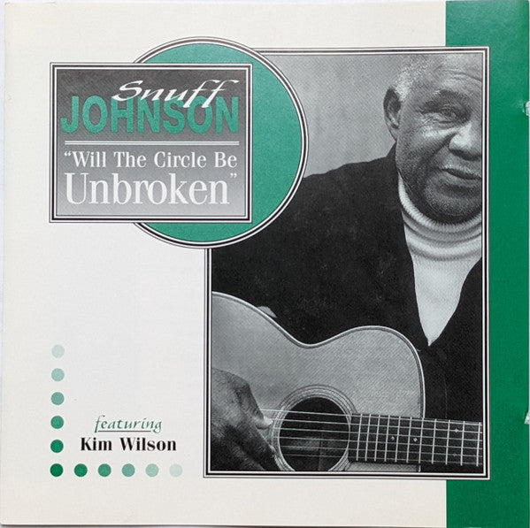 Snuff Johnson Featuring Kim Wilson : Will The Circle Be Unbroken (CD, Album)