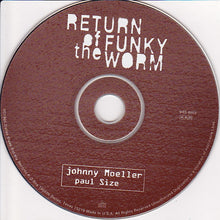 Load image into Gallery viewer, Johnny Moeller, Paul Size : Return Of The Funky Worm (CD, Album)
