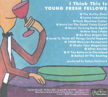 Load image into Gallery viewer, Young Fresh Fellows : I Think This Is (CD, Album)
