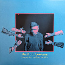 Load image into Gallery viewer, The Front Bottoms : You Are Who You Hang Out With (LP, Album, Neo)
