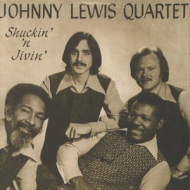 Johnny Lewis Quartet : Shuckin' 'N Jivin' (CD, Album, RE, RM)