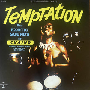 Chaino Featuring Members Of The Francis Bay Orchestra* : Temptation: The Exotic Sounds Of Chaino (LP, Album, RE, Blu)