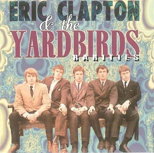 Eric Clapton & The Yardbirds : Rarities (CD, Comp)