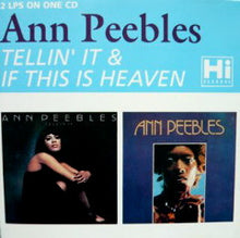 Load image into Gallery viewer, Ann Peebles : Tellin&#39; It &amp; If This Is Heaven (CD, Comp)
