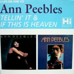 Ann Peebles : Tellin' It & If This Is Heaven (CD, Comp)