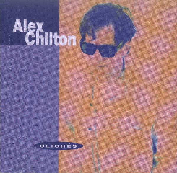Alex Chilton : Clichés (CD, Album)