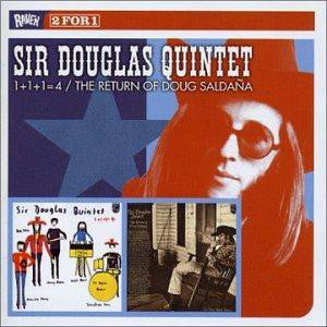 Sir Douglas Quintet : 1 + 1 + 1 = 4 / The Return Of Doug Saldaña (CD, Comp)