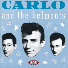 Load image into Gallery viewer, Carlo* And The Belmonts : Carlo And The Belmonts (CD, Comp, RE)
