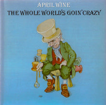 Load image into Gallery viewer, April Wine : The Whole World&#39;s Goin&#39; Crazy (CD, Album, RE)
