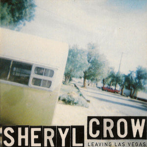 Sheryl Crow : Leaving Las Vegas (CD, Single, Promo, Gat)