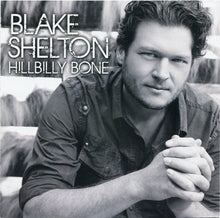 Load image into Gallery viewer, Blake Shelton : Hillbilly Bone (CD, EP)
