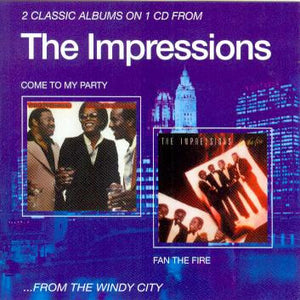 The Impressions : Come To My Party / Fan The Fire (CD, Comp, RE)