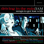 Various : Driving In The Rain:3AM - Songs To Get Lost With (CD, Album, Comp)