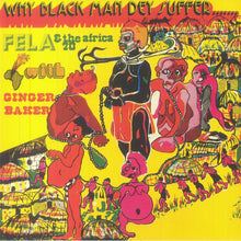 Load image into Gallery viewer, Fela Ransome-Kuti* And The Africa '70* With Ginger Baker : Why Black Man Dey Suffer....... (LP, Album, Ltd, RE, Yel)
