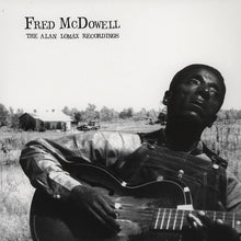 Load image into Gallery viewer, Fred McDowell : The Alan Lomax Recordings (LP, Album, RM)

