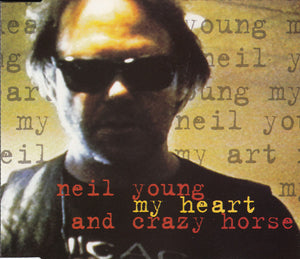 Neil Young And Crazy Horse* : My Heart (CD, Single)