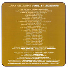 Load image into Gallery viewer, Dana Gillespie : Foolish Seasons (CD, Album, RE)
