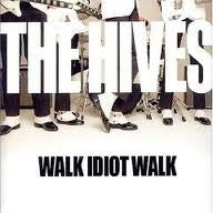 The Hives : Walk Idiot Walk (CD, Single, Enh)