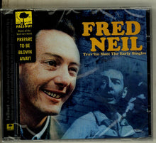 Load image into Gallery viewer, Fred Neil : Trav&#39;lin Man: The Early Singles (CD, Comp)
