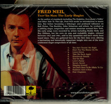 Load image into Gallery viewer, Fred Neil : Trav&#39;lin Man: The Early Singles (CD, Comp)
