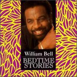 William Bell : Bedtime Stories (CD, Album)