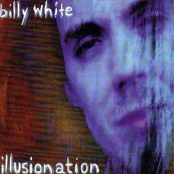 Billy White : Illusionation (CD, Album)