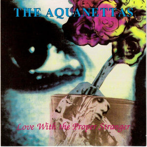 The Aquanettas : Love With The Proper Stranger (CD, Album)