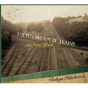 Robyn Hitchcock : I Often Dream Of Trains In New York (DVD, Album + CD)
