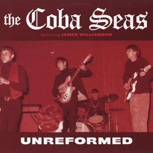 The Coba Seas : Unreformed (LP)