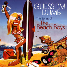 Load image into Gallery viewer, Various : Guess I&#39;m Dumb: The Songs Of The Beach Boys (CD, Comp)
