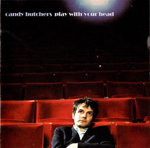 Load image into Gallery viewer, Candy Butchers : Play With Your Head (CD, Album)
