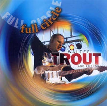 Load image into Gallery viewer, Walter Trout And Friends : Full Circle (CD, Album)
