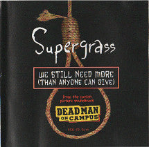 Supergrass : We Still Need More (Than Anyone Can Give) (CD, Single, Promo)