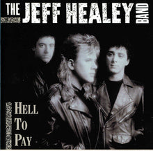 Load image into Gallery viewer, The Jeff Healey Band : Hell To Pay (CD, Album, Club)

