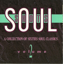 Load image into Gallery viewer, Various : Soul Shots Volume 2 (A Collection Of Sixties Soul Classics) (CD, Comp)
