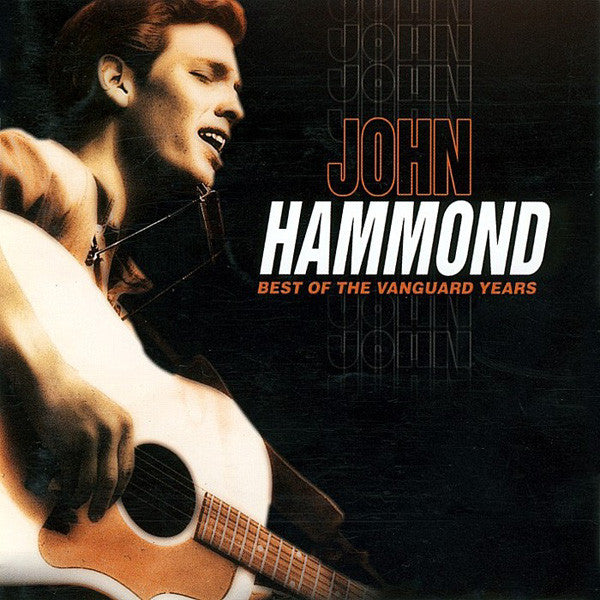 John Hammond* : Best Of The Vanguard Years (CD, Comp, RM)