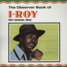 Load image into Gallery viewer, I-Roy : The Observer Book Of Roy Samuel Reid (LP, Comp)
